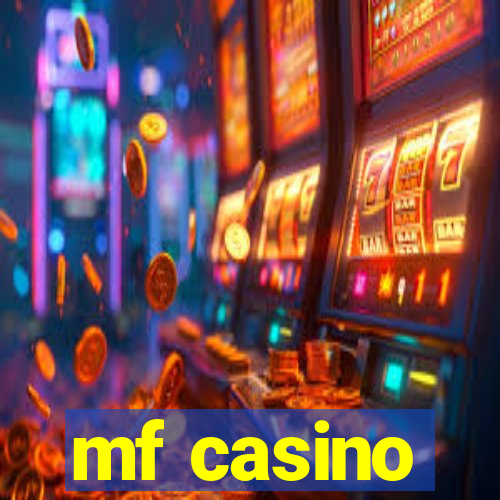 mf casino